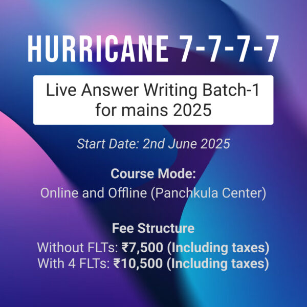 Hurricane 7-7-7-7 Live Answer Writing Batch-2 for Mains 2025